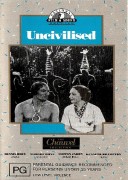 Uncivilised (The Chauvel Collection)